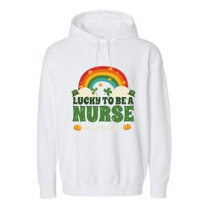 Lucky To Be A Nurse Saint Patricks Day Nursing Rainbow Gift Garment-Dyed Fleece Hoodie