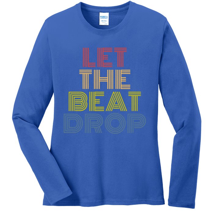 Let The Beat Drop Dj Dance Retro 70s Vintage Gift Ladies Long Sleeve Shirt