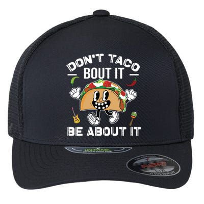 Lets Taco Bout Cinco De Mayo Funny Tacos Lover Flexfit Unipanel Trucker Cap