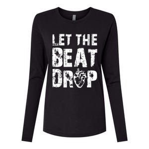 Let The Beat Drop Heart Graphic Humor Gag Funny Gift Tee Gift Womens Cotton Relaxed Long Sleeve T-Shirt