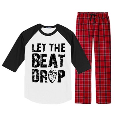 Let The Beat Drop Heart Graphic Humor Gag Funny Gift Tee Gift Raglan Sleeve Pajama Set