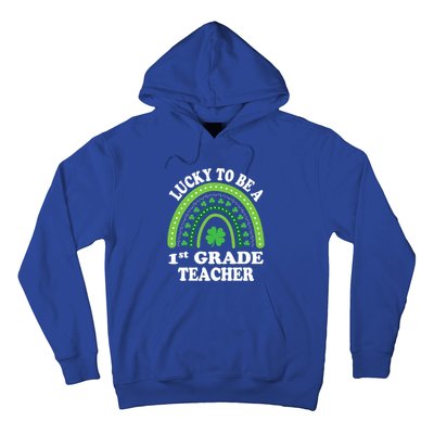 Lucky To Be A 1st Grade Teacher St Patricks Day Rainbow Meaningful Gift Hoodie