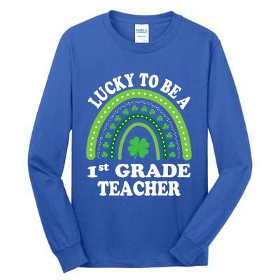 Lucky To Be A 1st Grade Teacher St Patricks Day Rainbow Meaningful Gift Tall Long Sleeve T-Shirt