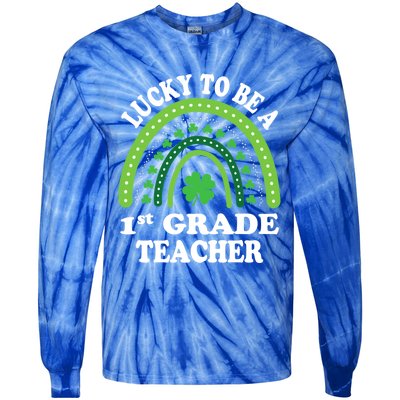 Lucky To Be A 1st Grade Teacher St Patricks Day Rainbow Meaningful Gift Tie-Dye Long Sleeve Shirt