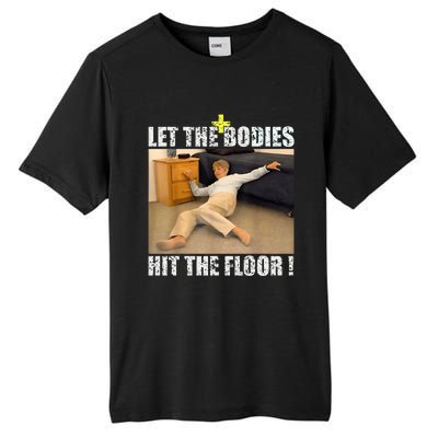 Let The Bodies Hit The Floor Tall Fusion ChromaSoft Performance T-Shirt