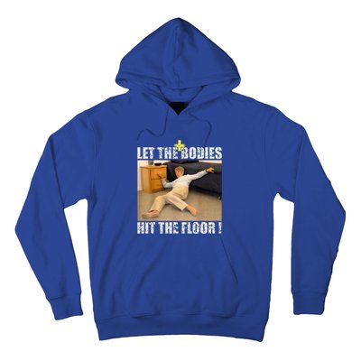 Let The Bodies Hit The Floor Hoodie