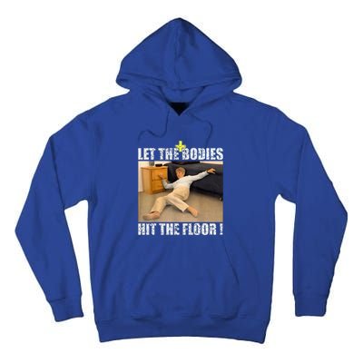 Let The Bodies Hit The Floor Tall Hoodie