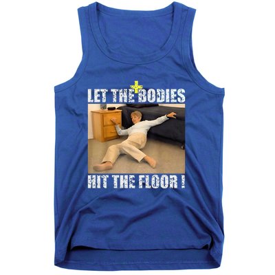 Let The Bodies Hit The Floor Tank Top