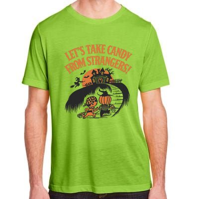 LetS Take Candy From Strangers Halloween Adult ChromaSoft Performance T-Shirt