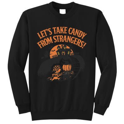 LetS Take Candy From Strangers Halloween Sweatshirt