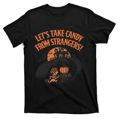 LetS Take Candy From Strangers Halloween T-Shirt