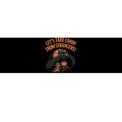 LetS Take Candy From Strangers Halloween Bumper Sticker