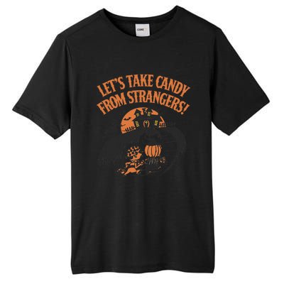 LetS Take Candy From Strangers Halloween Tall Fusion ChromaSoft Performance T-Shirt