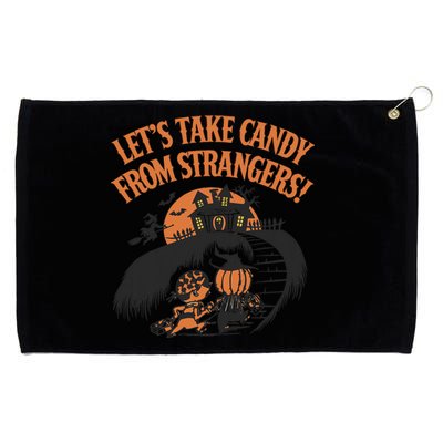 LetS Take Candy From Strangers Halloween Grommeted Golf Towel