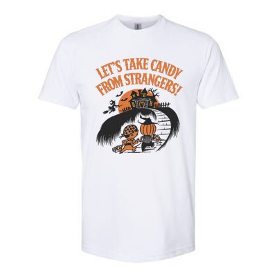 LetS Take Candy From Strangers Halloween Softstyle CVC T-Shirt