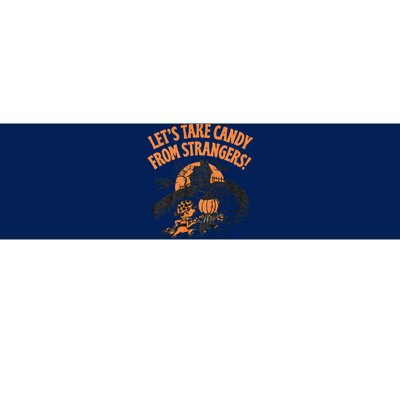 LetS Take Candy From Strangers Funny Halloween Bumper Sticker