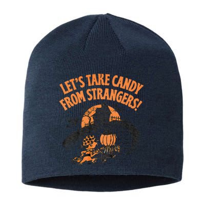 LetS Take Candy From Strangers Funny Halloween Sustainable Beanie