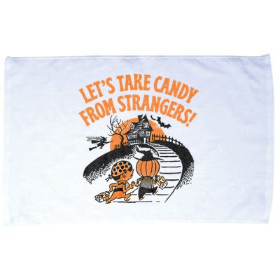 LetS Take Candy From Strangers Funny Halloween Microfiber Hand Towel