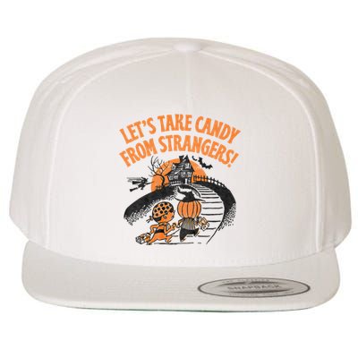 LetS Take Candy From Strangers Funny Halloween Wool Snapback Cap