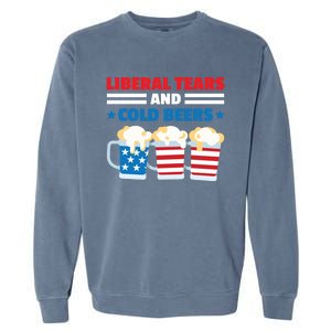 Liberal Tears Cold Beers 2020 Election Trump Republican Gift Funny Gift Garment-Dyed Sweatshirt