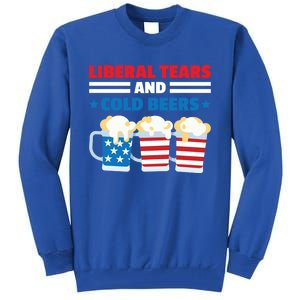 Liberal Tears Cold Beers 2020 Election Trump Republican Gift Funny Gift Tall Sweatshirt