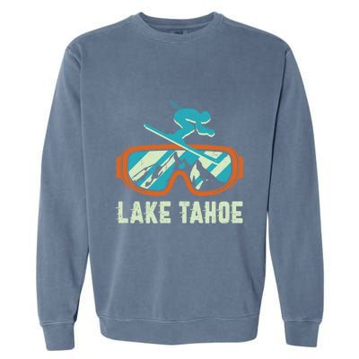 Lake Tahoe California Retro Vintage Skiing And Snowboarding Great Gift Garment-Dyed Sweatshirt