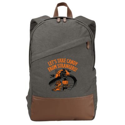 LetS Take Candy From Strangers Funny Halloween Gift Cotton Canvas Backpack