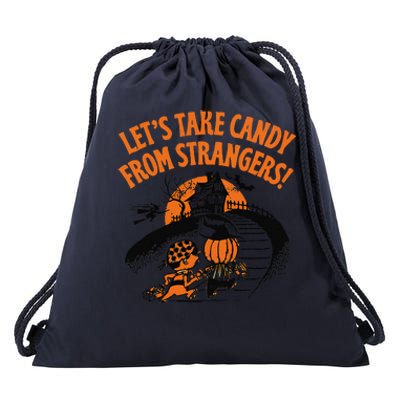 LetS Take Candy From Strangers Funny Halloween Gift Drawstring Bag