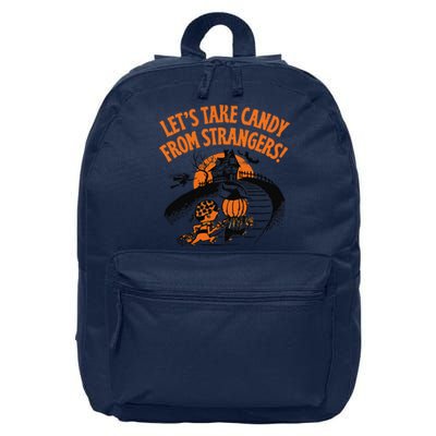 LetS Take Candy From Strangers Funny Halloween Gift 16 in Basic Backpack