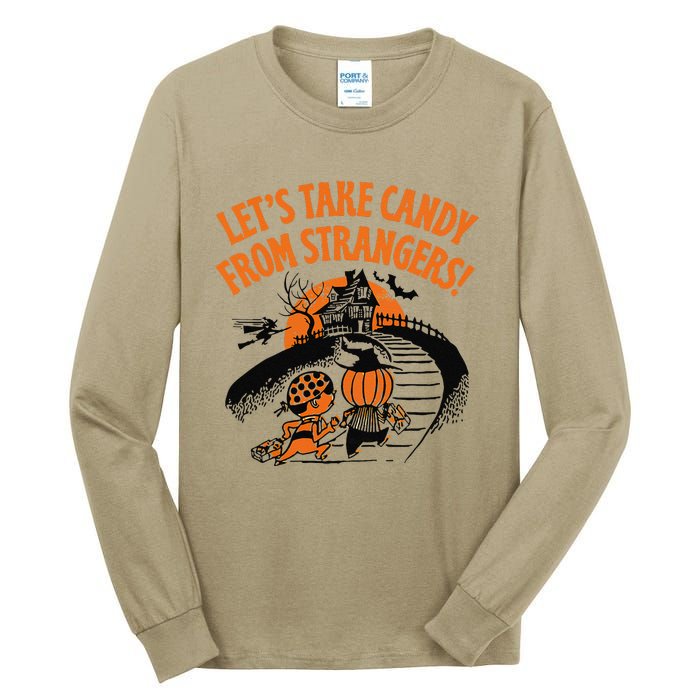 LetS Take Candy From Strangers Funny Halloween Gift Tall Long Sleeve T-Shirt