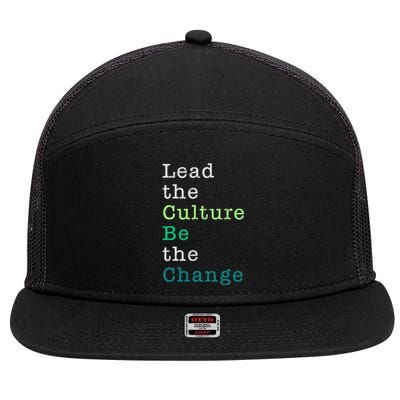 Lead The Culture Be The Change Funny Earth Day 7 Panel Mesh Trucker Snapback Hat