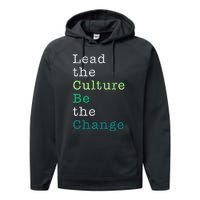 Lead The Culture Be The Change Funny Earth Day Performance Fleece Hoodie