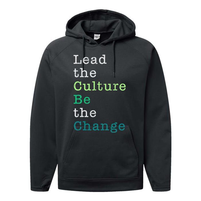 Lead The Culture Be The Change Funny Earth Day Performance Fleece Hoodie