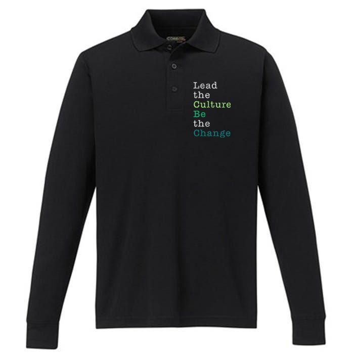 Lead The Culture Be The Change Funny Earth Day Performance Long Sleeve Polo