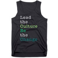 Lead The Culture Be The Change Funny Earth Day Tank Top