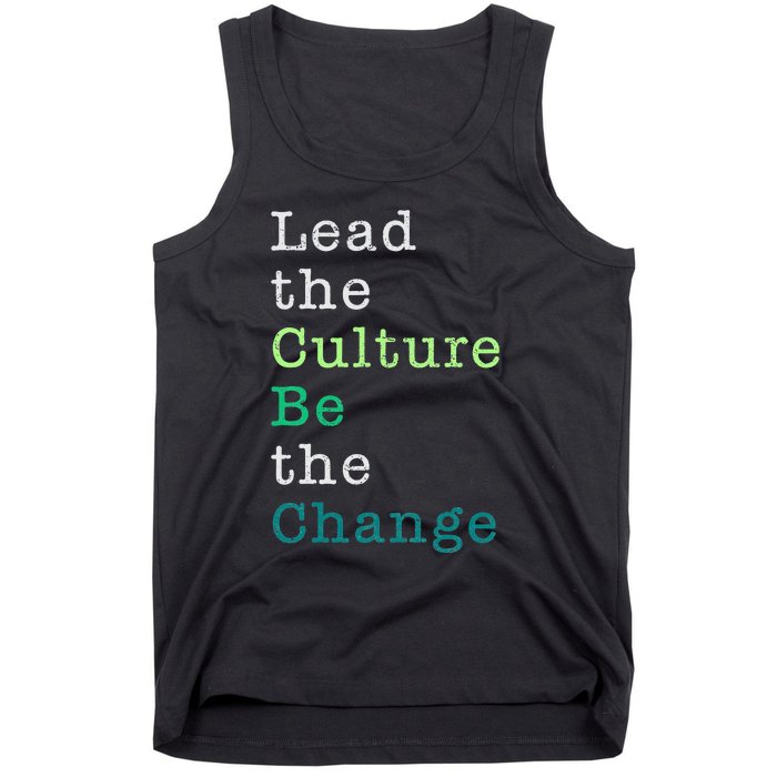 Lead The Culture Be The Change Funny Earth Day Tank Top