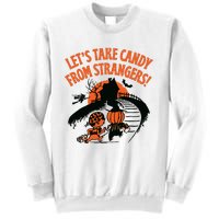 LetS Take Candy From Strangers Funny Halloween Sweatshirt