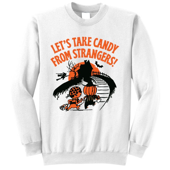 LetS Take Candy From Strangers Funny Halloween Sweatshirt