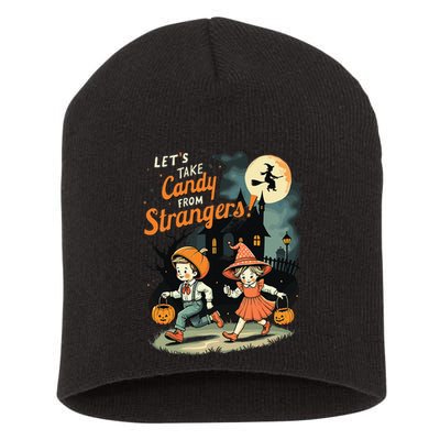 LetS Take Candy From Strangers Funny Halloween Gift Short Acrylic Beanie