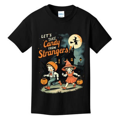 LetS Take Candy From Strangers Funny Halloween Gift Kids T-Shirt