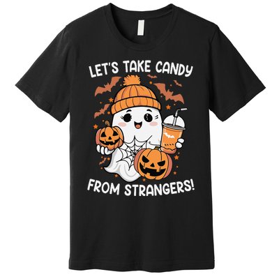 LetS Take Candy From Strangers Funny Halloween Premium T-Shirt