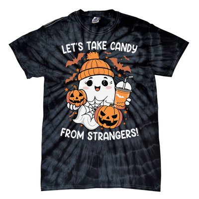 LetS Take Candy From Strangers Funny Halloween Tie-Dye T-Shirt