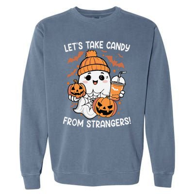 LetS Take Candy From Strangers Funny Halloween Garment-Dyed Sweatshirt