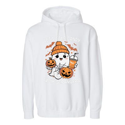 LetS Take Candy From Strangers Funny Halloween Garment-Dyed Fleece Hoodie