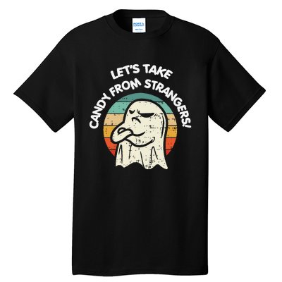 LetS Take Candy From Strangers Funny Halloween Tall T-Shirt