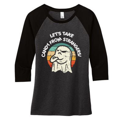 LetS Take Candy From Strangers Funny Halloween Women's Tri-Blend 3/4-Sleeve Raglan Shirt