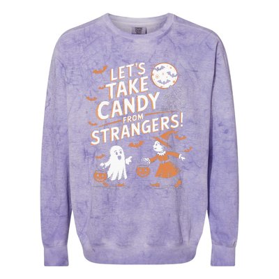 LetS Take Candy From Strangers Halloween Colorblast Crewneck Sweatshirt