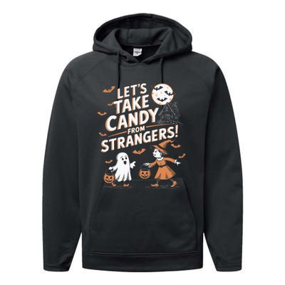 LetS Take Candy From Strangers Halloween Performance Fleece Hoodie