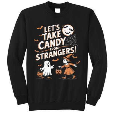 LetS Take Candy From Strangers Halloween Sweatshirt