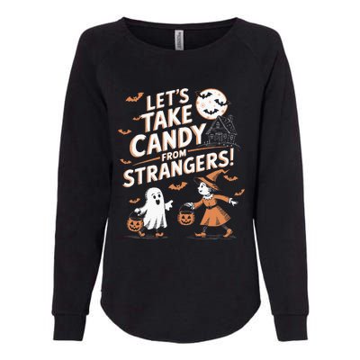 LetS Take Candy From Strangers Halloween Womens California Wash Sweatshirt